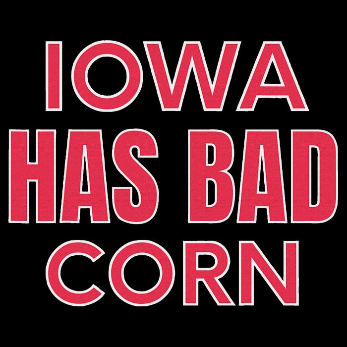Iowa Has Bad Corn Button
