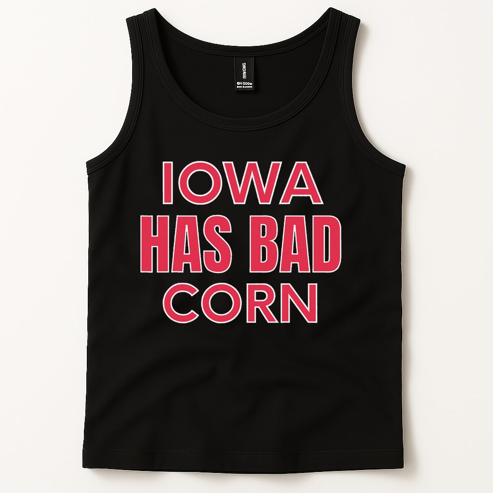 Iowa Has Bad Corn Tank Top