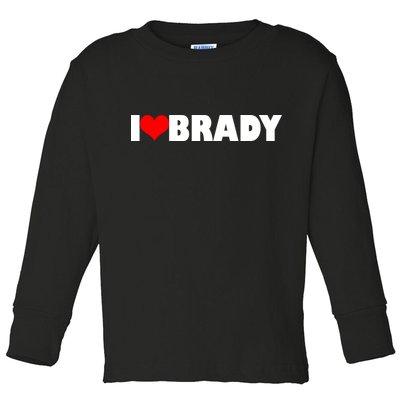 I Heart Brady Toddler Long Sleeve Shirt