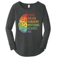 I Had Brain Surgery Nothing Scares Me Survivor Women's Perfect Tri Tunic Long Sleeve Shirt