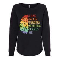 I Had Brain Surgery Nothing Scares Me Survivor Womens California Wash Sweatshirt