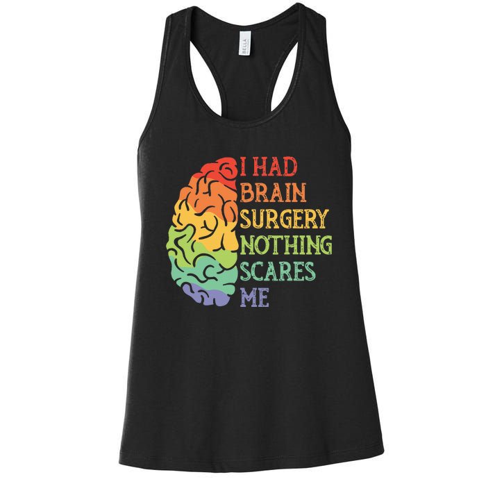 I Had Brain Surgery Nothing Scares Me Survivor Women's Racerback Tank