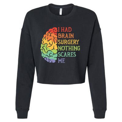 I Had Brain Surgery Nothing Scares Me Survivor Cropped Pullover Crew