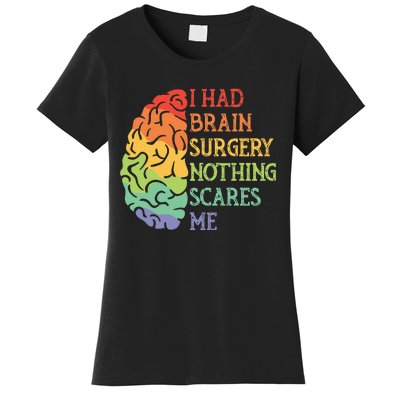 I Had Brain Surgery Nothing Scares Me Survivor Women's T-Shirt