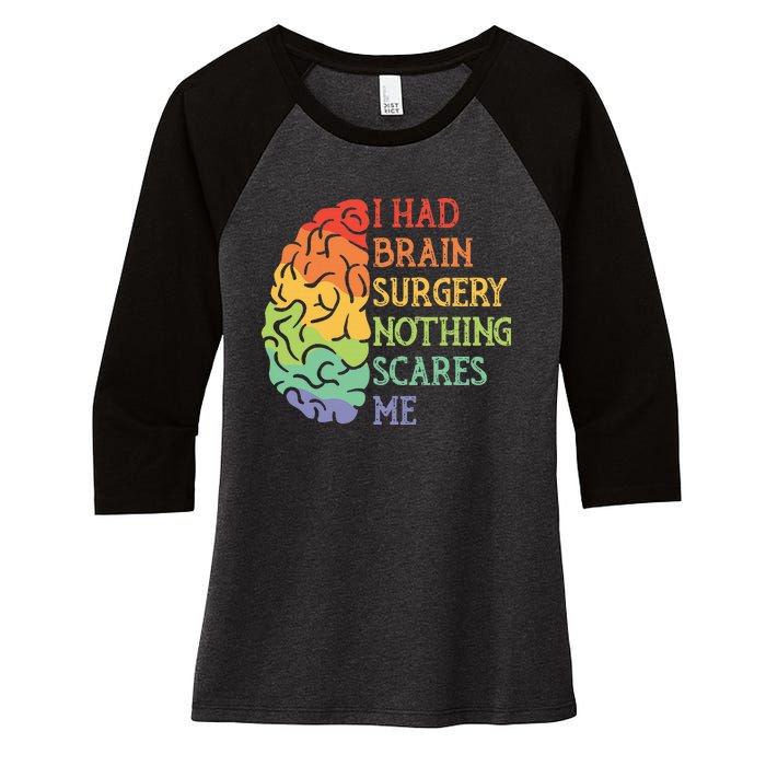 I Had Brain Surgery Nothing Scares Me Survivor Women's Tri-Blend 3/4-Sleeve Raglan Shirt