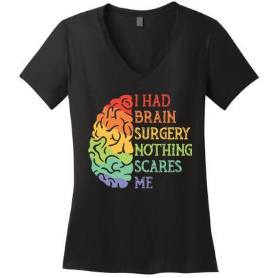 I Had Brain Surgery Nothing Scares Me Survivor Women's V-Neck T-Shirt