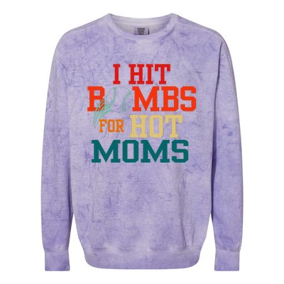 I Hit Bombs For Hot Moms Funny And Bold Design Colorblast Crewneck Sweatshirt