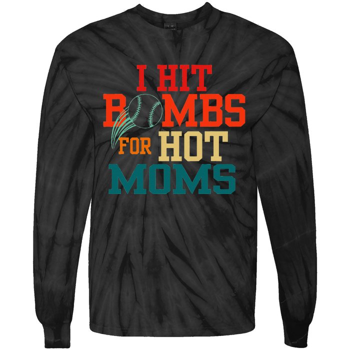 I Hit Bombs For Hot Moms Funny And Bold Design Tie-Dye Long Sleeve Shirt