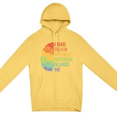 I Had Brain Surgery Nothing Scares Me Premium Pullover Hoodie