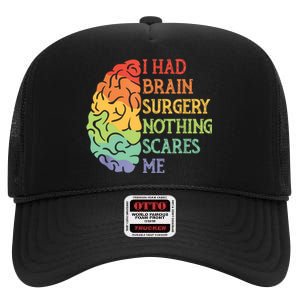 I Had Brain Surgery Nothing Scares Me High Crown Mesh Back Trucker Hat