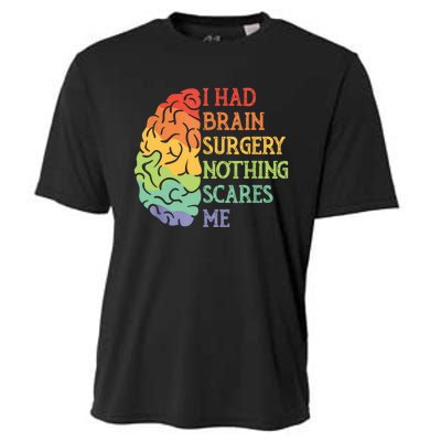 I Had Brain Surgery Nothing Scares Me Cooling Performance Crew T-Shirt