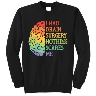 I Had Brain Surgery Nothing Scares Me Sweatshirt