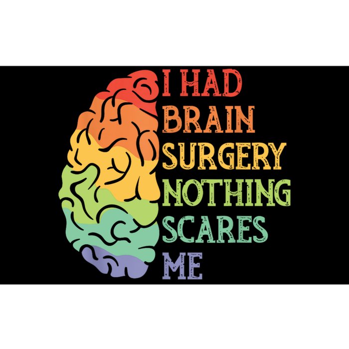 I Had Brain Surgery Nothing Scares Me Bumper Sticker