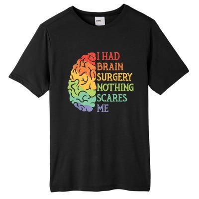 I Had Brain Surgery Nothing Scares Me Tall Fusion ChromaSoft Performance T-Shirt