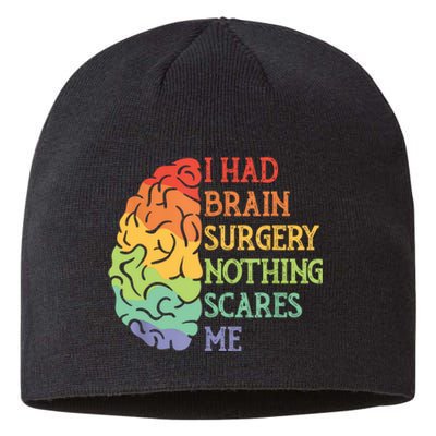 I Had Brain Surgery Nothing Scares Me Sustainable Beanie