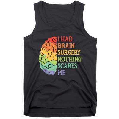 I Had Brain Surgery Nothing Scares Me Tank Top