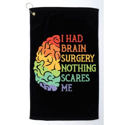 I Had Brain Surgery Nothing Scares Me Platinum Collection Golf Towel