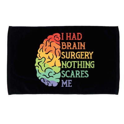 I Had Brain Surgery Nothing Scares Me Microfiber Hand Towel