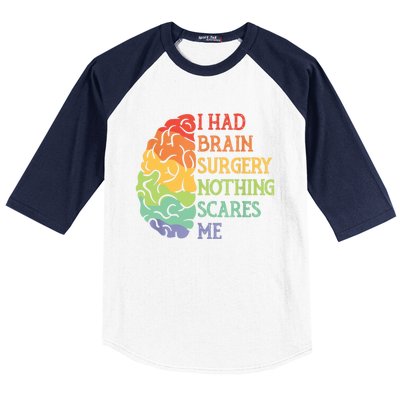 I Had Brain Surgery Nothing Scares Me Baseball Sleeve Shirt