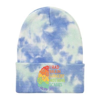 I Had Brain Surgery Nothing Scares Me Tie Dye 12in Knit Beanie