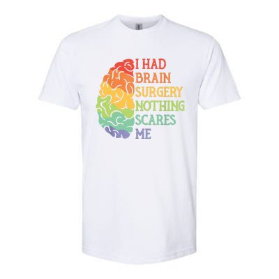 I Had Brain Surgery Nothing Scares Me Softstyle CVC T-Shirt