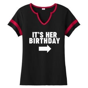 It's her birthday Ladies Halftime Notch Neck Tee