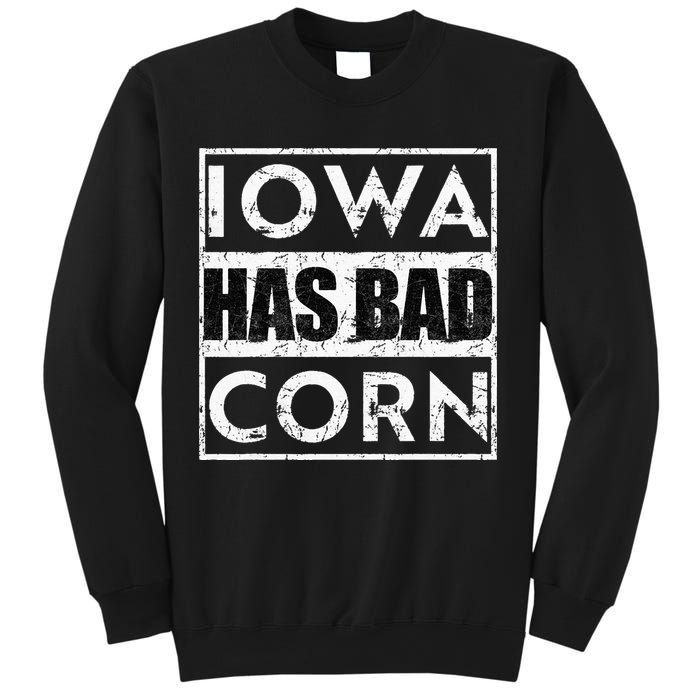 Iowa Has Bad Corn Nebraska Better Than Iowa Sweatshirt