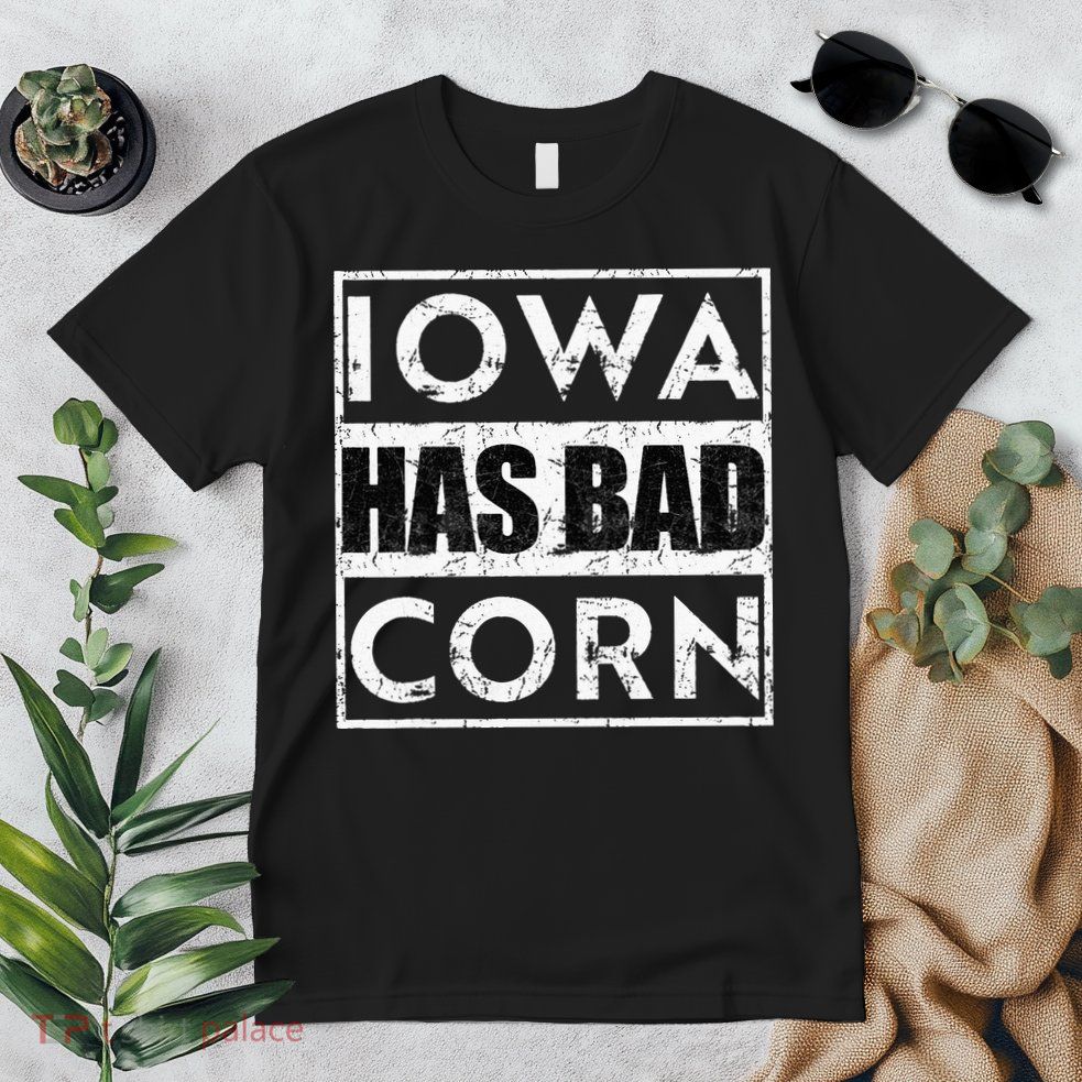 Iowa Has Bad Corn Nebraska Better Than Iowa Premium T-Shirt