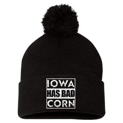 Iowa Has Bad Corn Nebraska Better Than Iowa Pom Pom 12in Knit Beanie