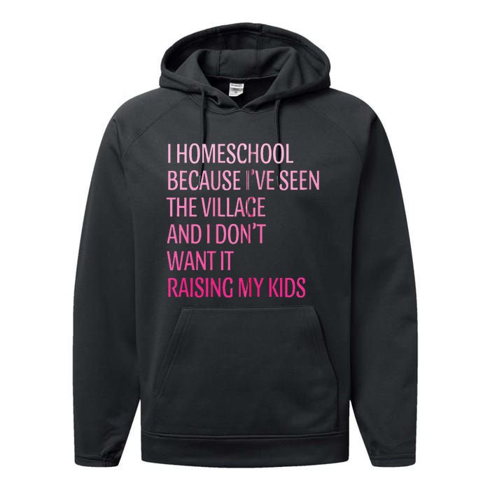 I Homeschool Because I’Ve Seen The Village Homeschool Mom Performance Fleece Hoodie