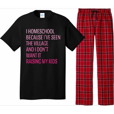 I Homeschool Because I’Ve Seen The Village Homeschool Mom Pajama Set