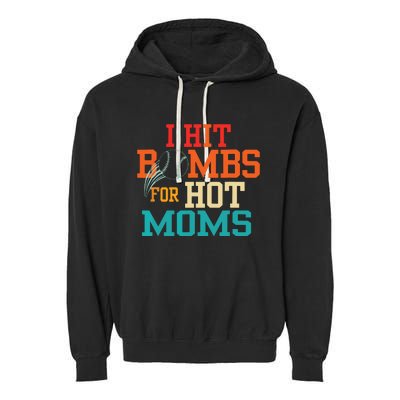 I Hit Bombs For Hot Moms Baseball Garment-Dyed Fleece Hoodie