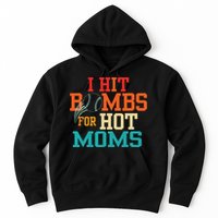 I Hit Bombs For Hot Moms Baseball Hoodie