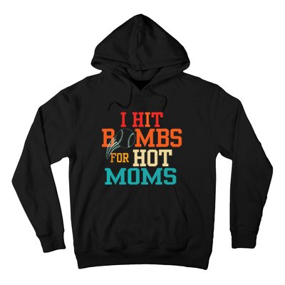 I Hit Bombs For Hot Moms Baseball Hoodie