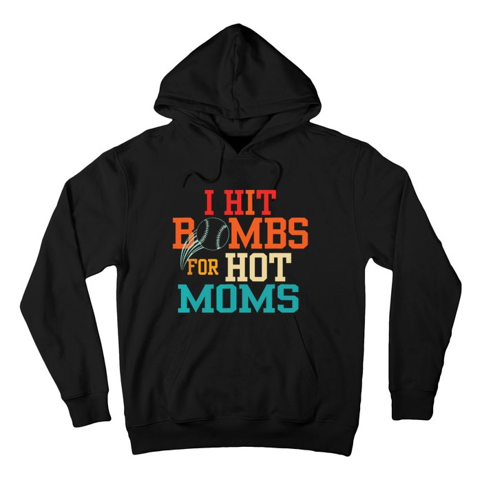 I Hit Bombs For Hot Moms Baseball Hoodie