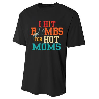 I Hit Bombs For Hot Moms Baseball Performance Sprint T-Shirt