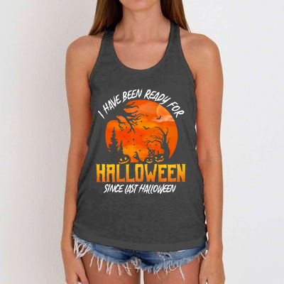 I Have Been Ready For Halloween Since Last Halloween Women's Knotted Racerback Tank