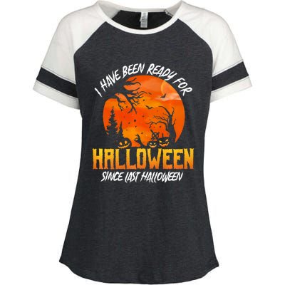 I Have Been Ready For Halloween Since Last Halloween Enza Ladies Jersey Colorblock Tee