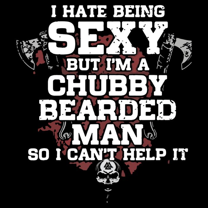 I Hate Being Sexy But I'm A Chubby Bearded Man Funny Gifts Bucket Hat