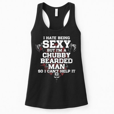 I Hate Being Sexy But I'm A Chubby Bearded Man Funny Gifts Womens Tank Top