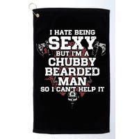 I Hate Being Sexy But I'm A Chubby Bearded Man Funny Gifts Golf Towel