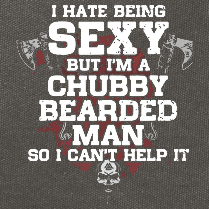 I Hate Being Sexy But I'm A Chubby Bearded Man Funny Gifts Cotton Canvas Backpack