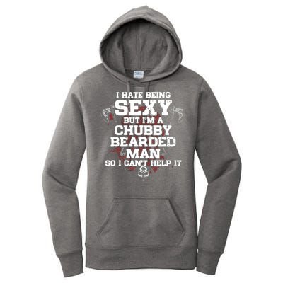 I Hate Being Sexy But I'm A Chubby Bearded Man Funny Gifts Women's Pullover Hoodie