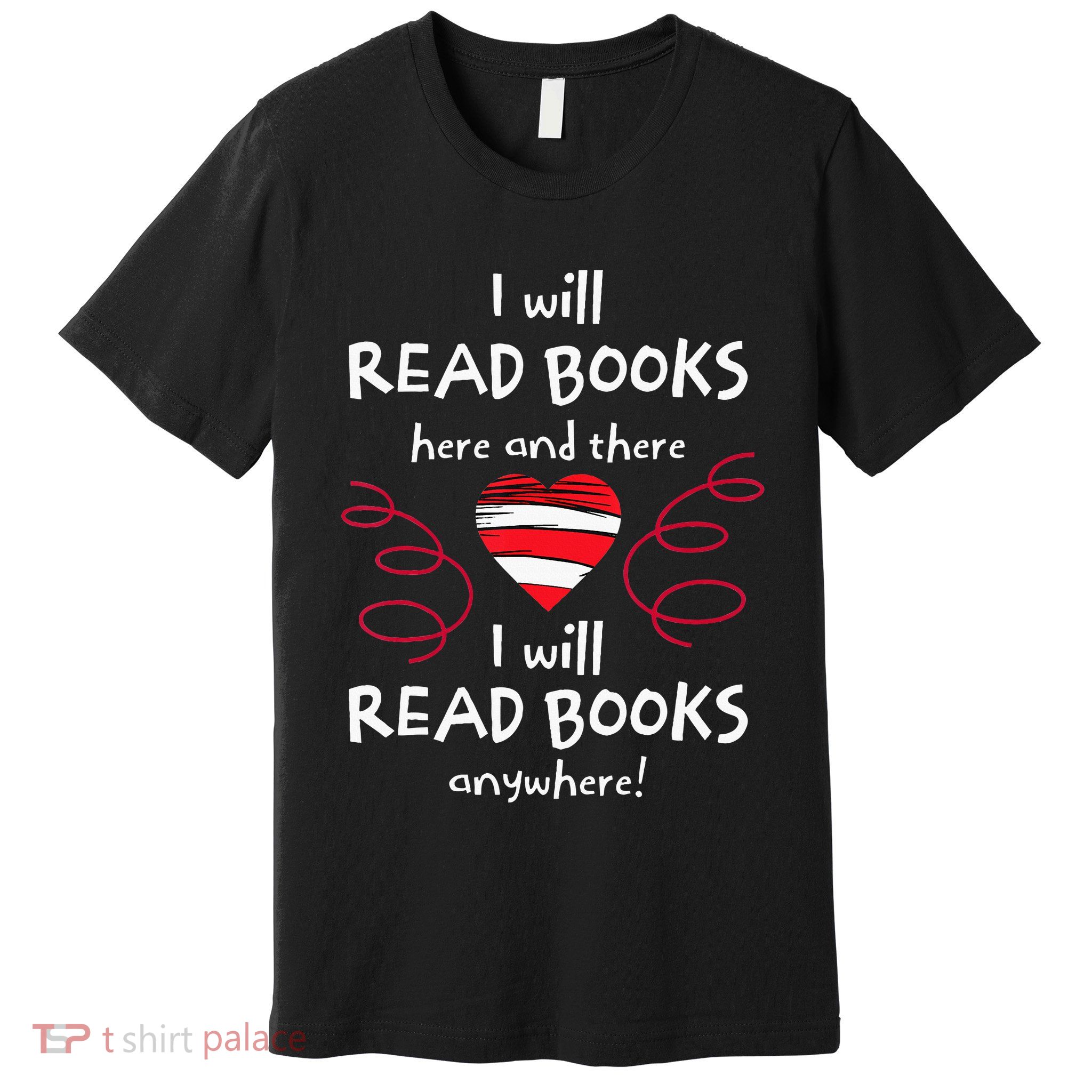 I Heart Books. Book Lovers. Readers. Read More Books. Premium T-Shirt
