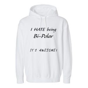 I Hate Being Bigiftpolar It's Awesome Gift Garment-Dyed Fleece Hoodie