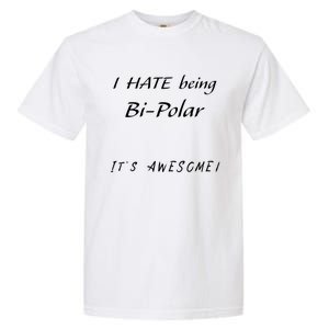 I Hate Being Bigiftpolar It's Awesome Gift Garment-Dyed Heavyweight T-Shirt