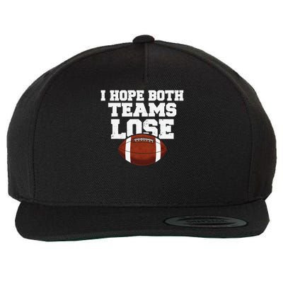 i hope both teams lose funny and Sarcastic Sport Fan Gift Wool Snapback Cap