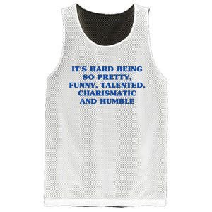 Its Hard Being So Pretty Funny Talented Charismatic And Humble Mesh Reversible Basketball Jersey Tank