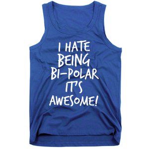 I Hate Being Bigiftpolar It's Awesome Meaningful Gift Tank Top