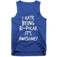 I Hate Being Bigiftpolar It's Awesome Meaningful Gift Tank Top